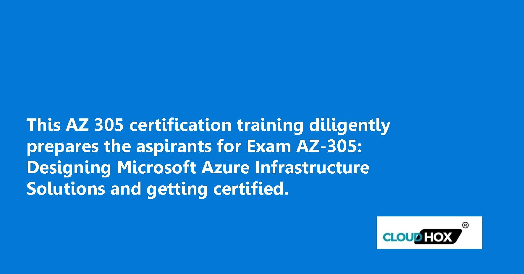 AZ-305 Certification Exam:Designing Microsoft Azure Infrastructure Solutions