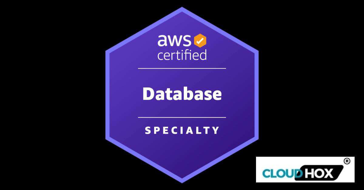 Planning and Designing Database Solutions on AWS (AWS Database Specialty Certification)