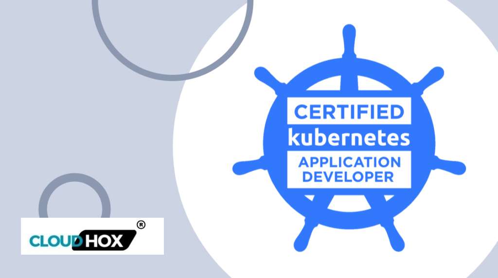 Certified Kubernetes Application Developer (CKAD) Certification Training