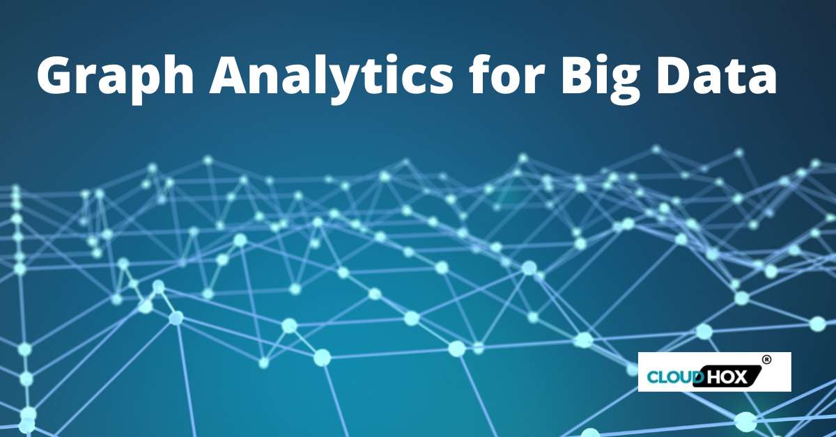 Graph Analytics for Big Data
