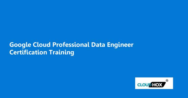 Google Cloud Professional Data Engineer Certification Training