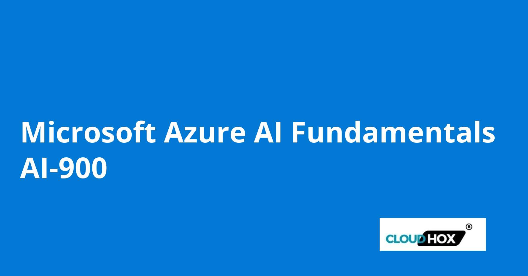 AI-900 Certification: Microsoft Azure AI Fundamentals